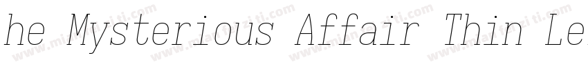 he Mysterious Affair Thin Left Obli字体转换